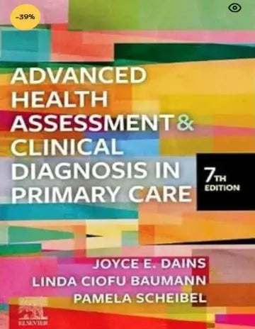 Advanced Health Assessment &amp; Clinical Diagnosis in Primary Care 7th Edition