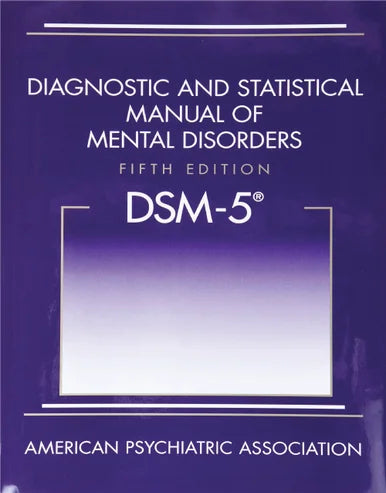 Diagnostic and Statistical Manual of Mental Disorders, DSM-5TM 5th Edition