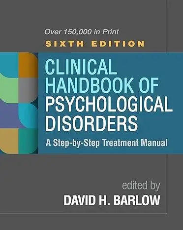 Clinical Handbook of Psychological Disorders 6th Edition – Professional Therapy &amp; Treatment Reference Guide