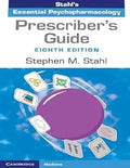 Prescriber’s Guide: Stahl’s Essential Psychopharmacology 8th Edition