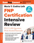 FNP Certification Intensive Review: plus 1,200 Questions with Detailed Rationales