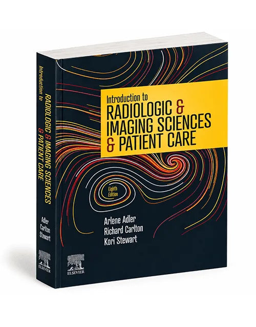Radiologic Imaging Sciences Patient Care Textbook