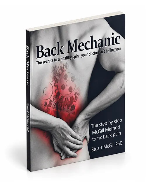 Back Mechanic by Stuart McGill – The Step-by-Step McGill Method to Fix Back Pain