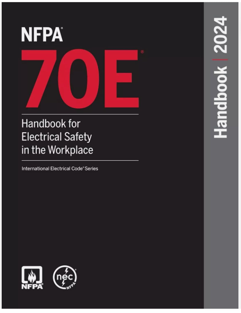 NFPA 70E Handbook for Electrical Safety in the Workplace 2024 Hardcover.....