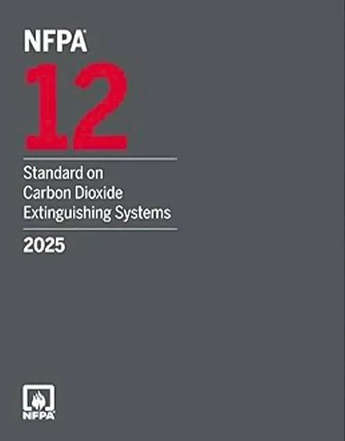 NFPA 12, Standard on Carbon Dioxide Extinguishing Systems 2025 Edition